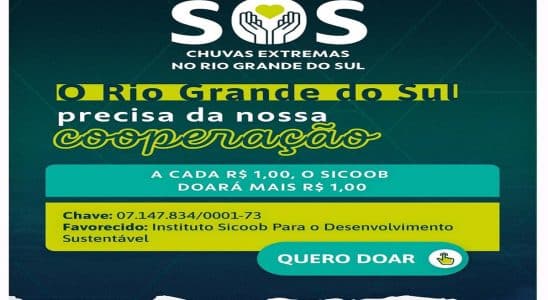 Para cada R$ 1 doado Sicoob doa outro R$ 1 às vítimas do Rio Grande do Sul